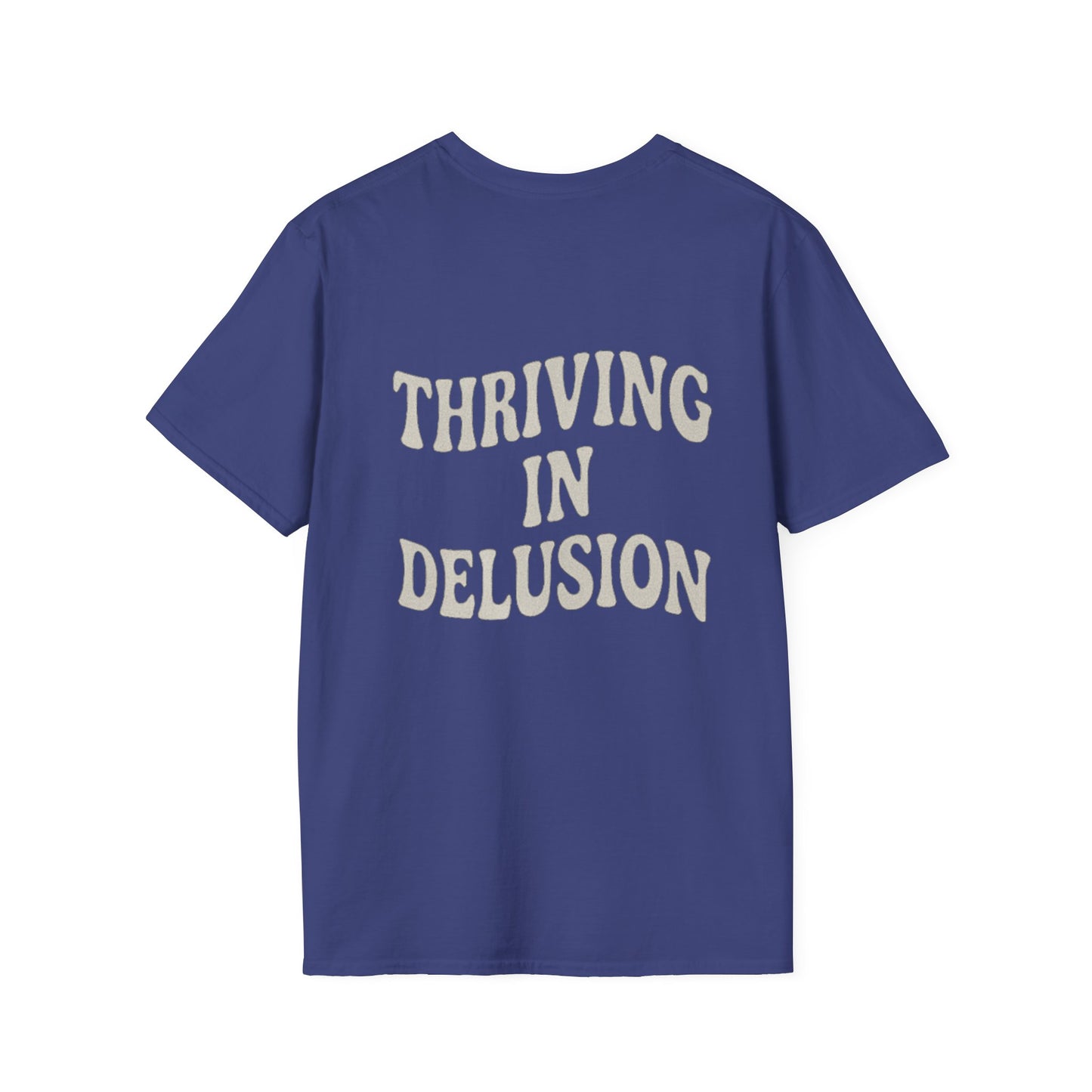Thriving in Delusion Unisex T-Shirt