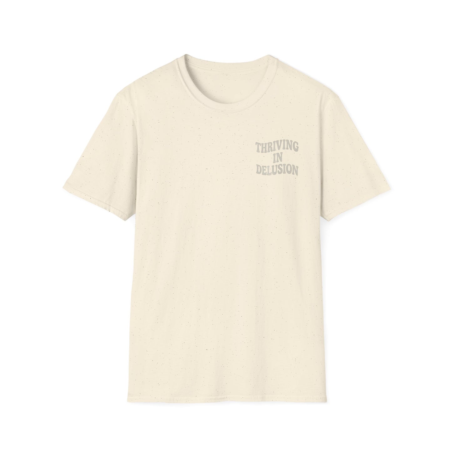 Thriving in Delusion Unisex T-Shirt