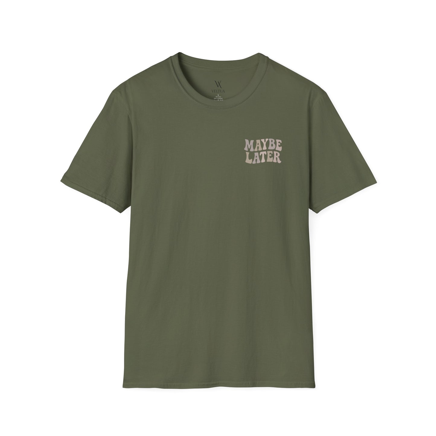 Maybe Later T-Shirt