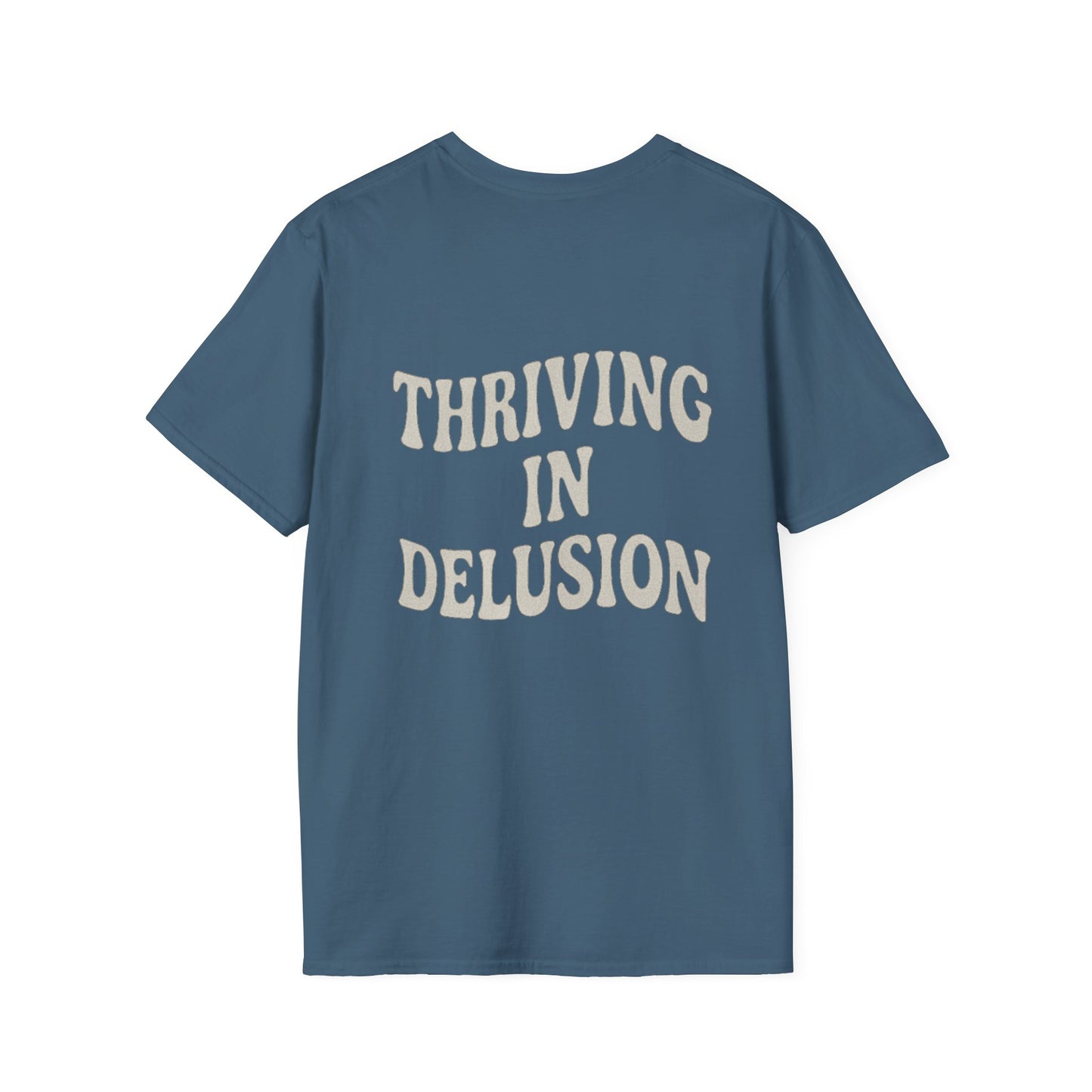 Thriving in Delusion Unisex T-Shirt