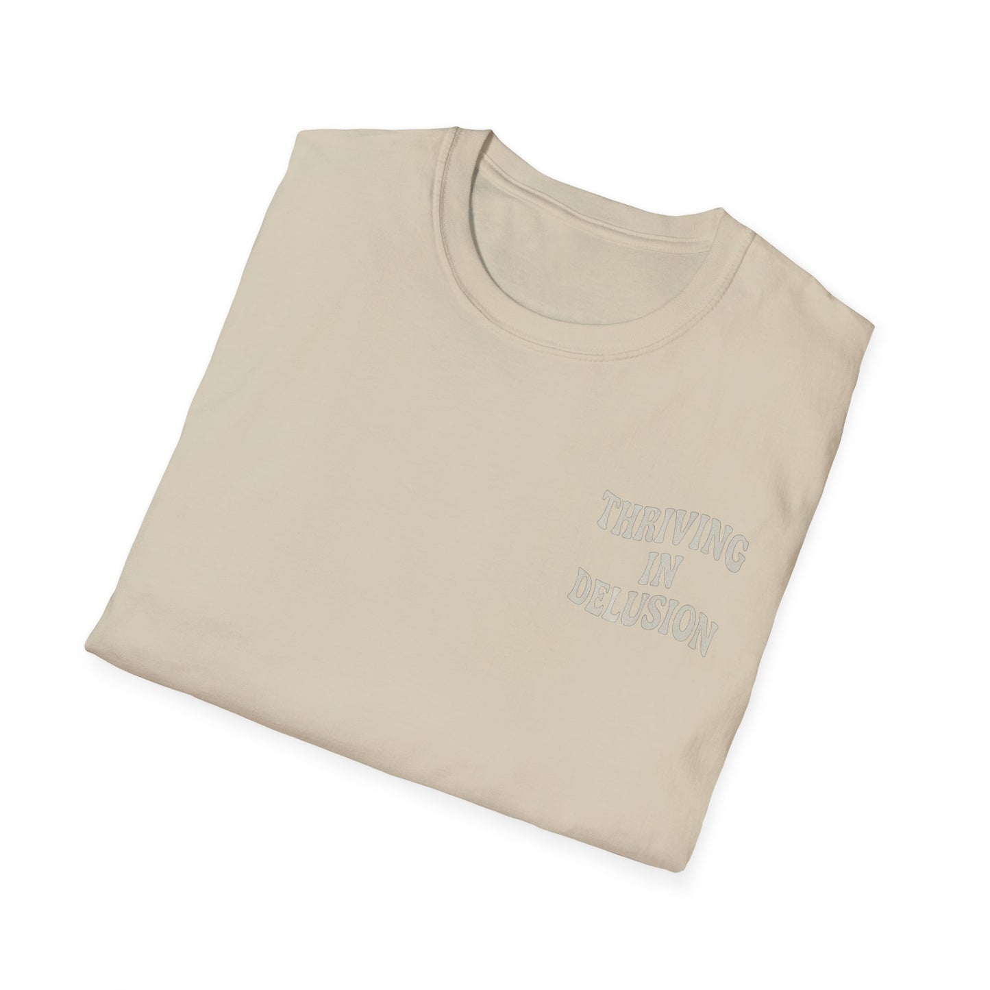 Thriving in Delusion Unisex T-Shirt