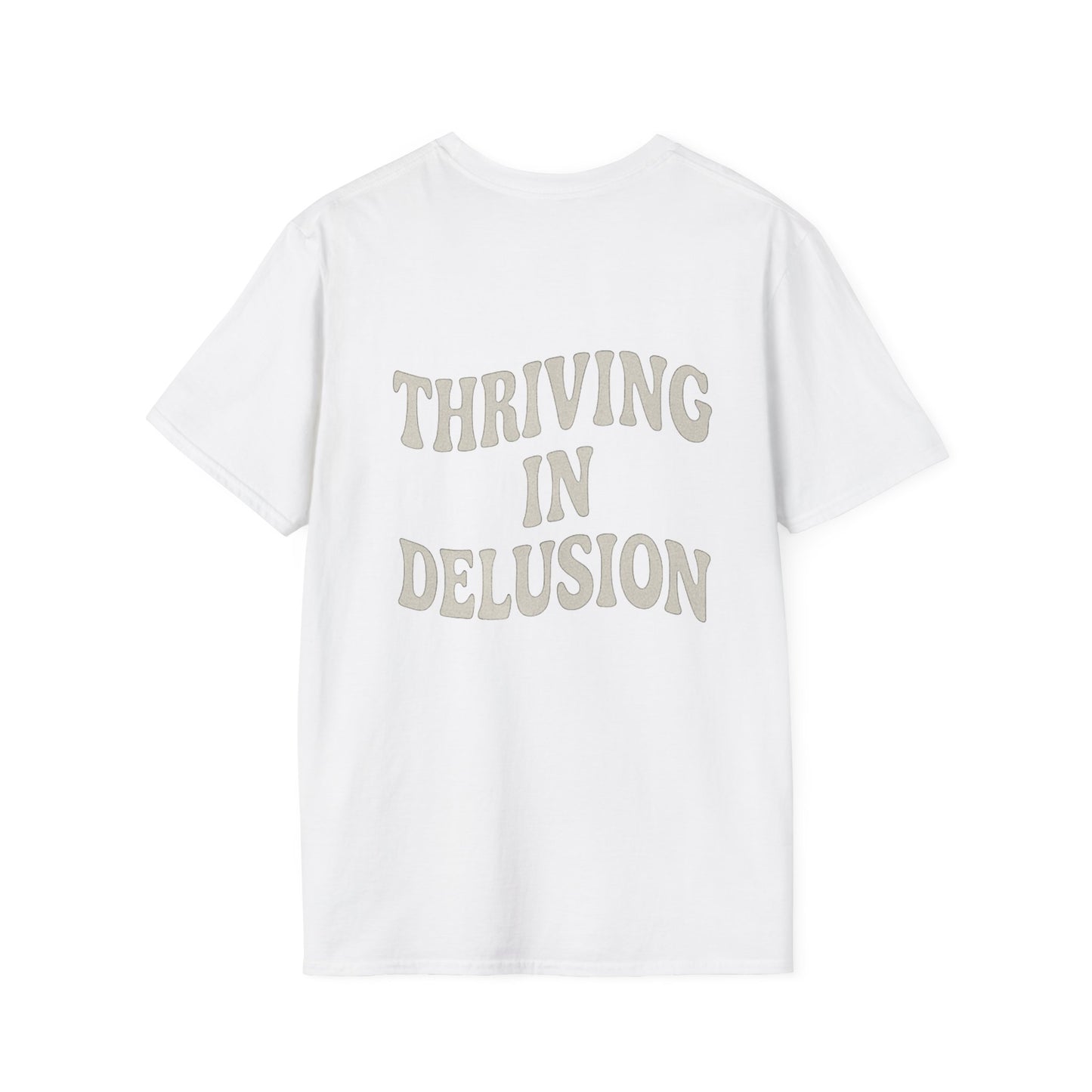 Thriving in Delusion Unisex T-Shirt