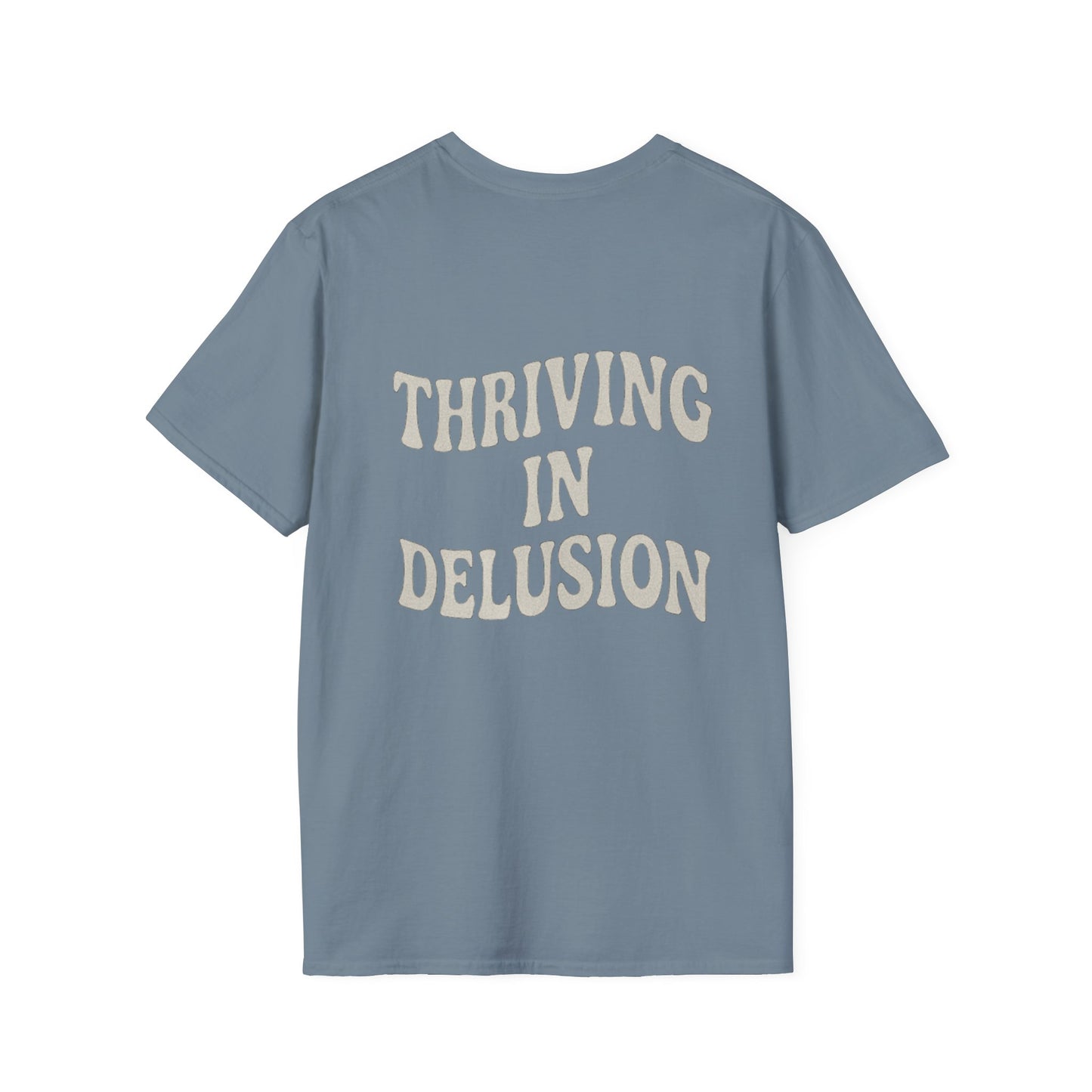 Thriving in Delusion Unisex T-Shirt