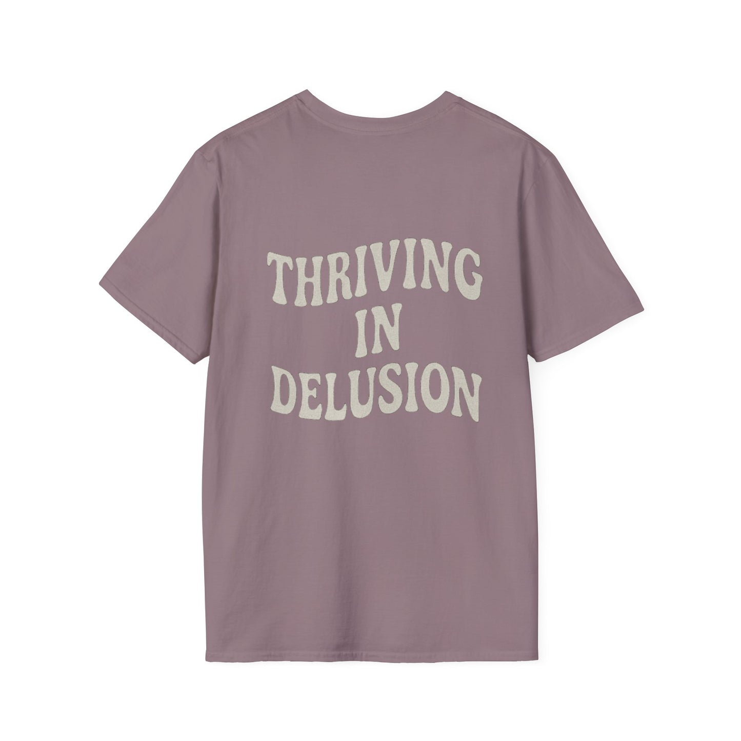 Thriving in Delusion Unisex T-Shirt