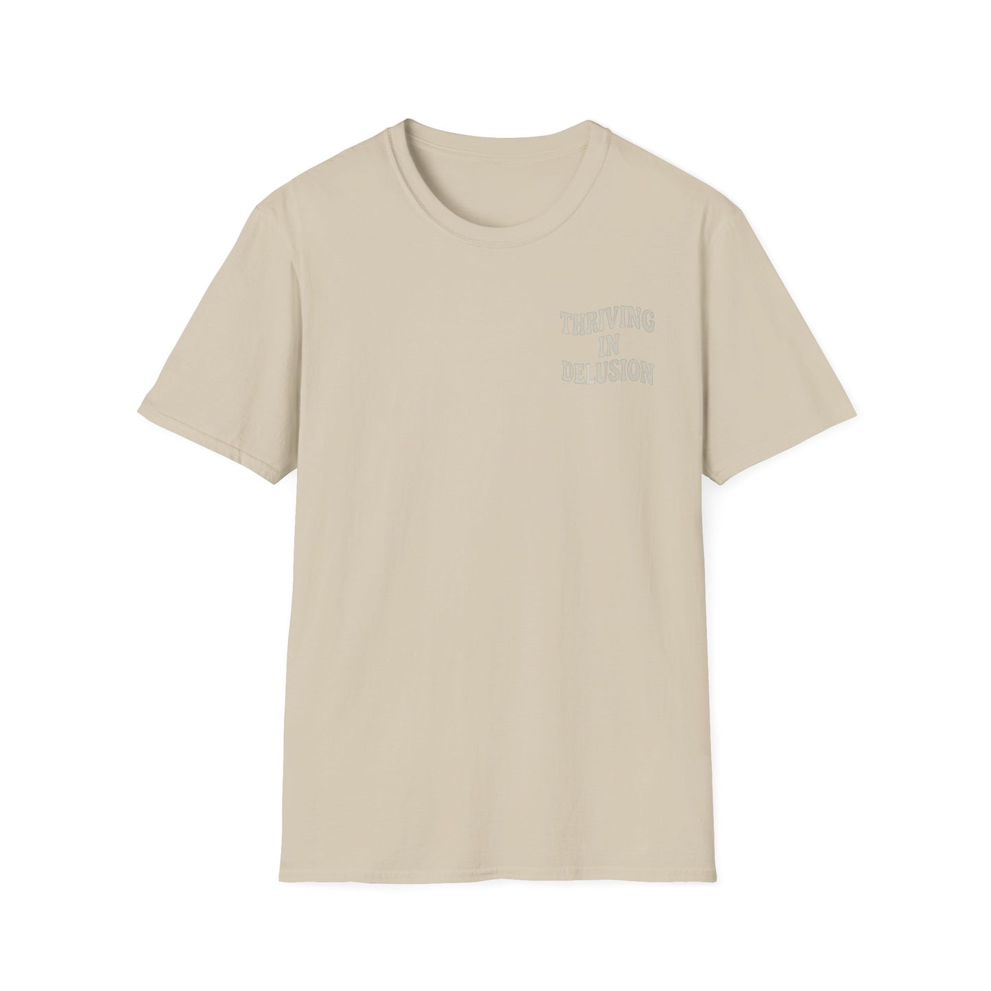 Thriving in Delusion Unisex T-Shirt