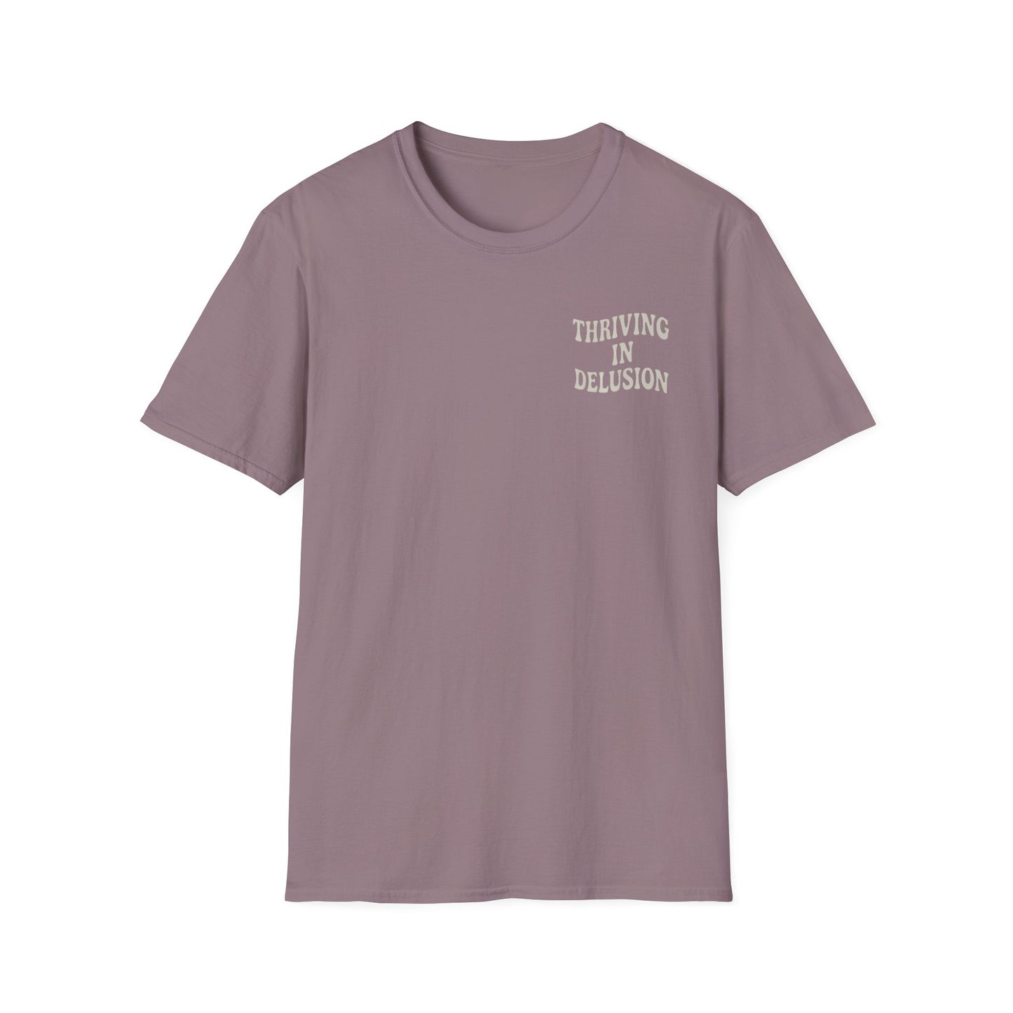 Thriving in Delusion Unisex T-Shirt