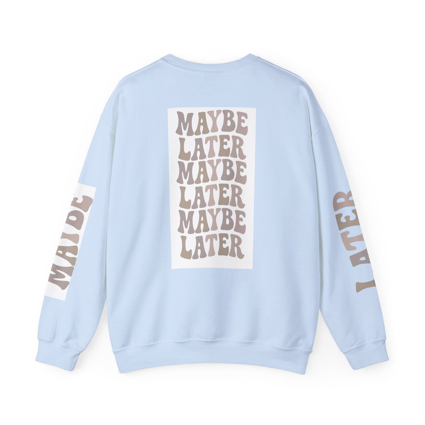 Graphic Crewneck Maybe Later