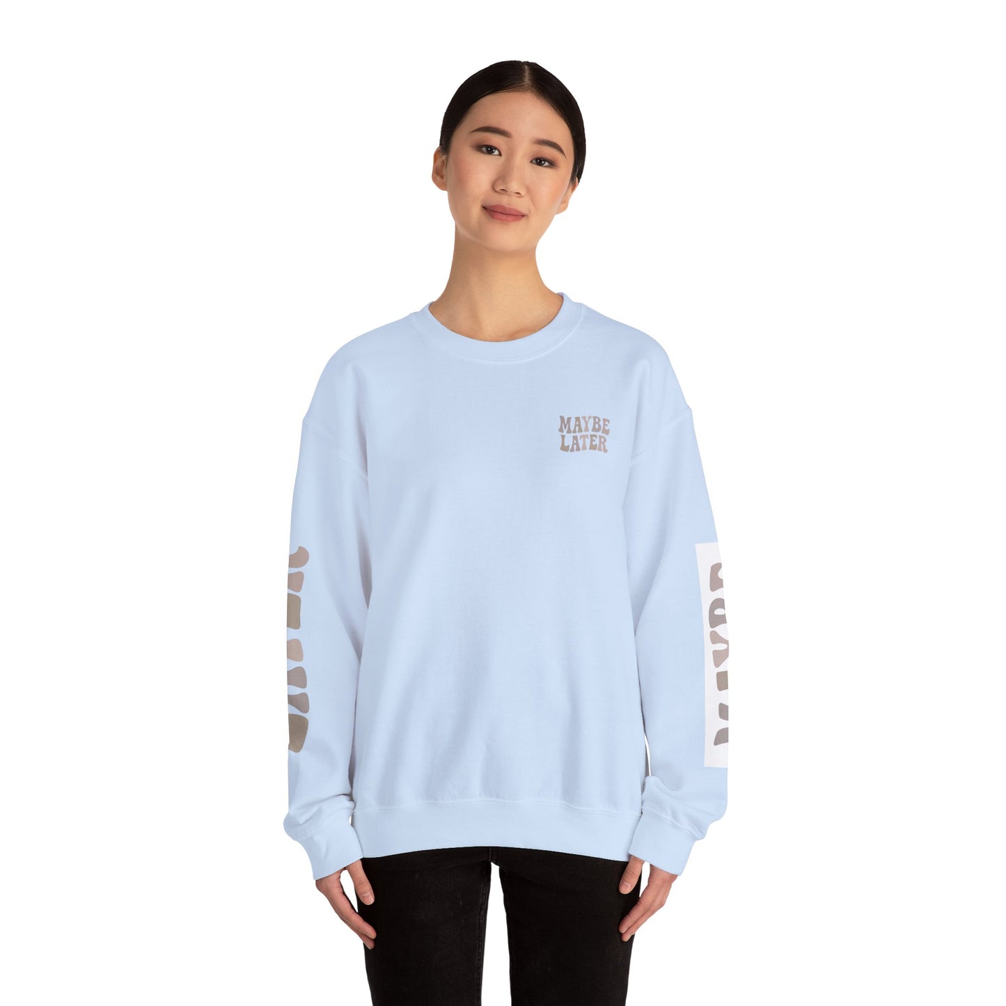 Graphic Crewneck Maybe Later
