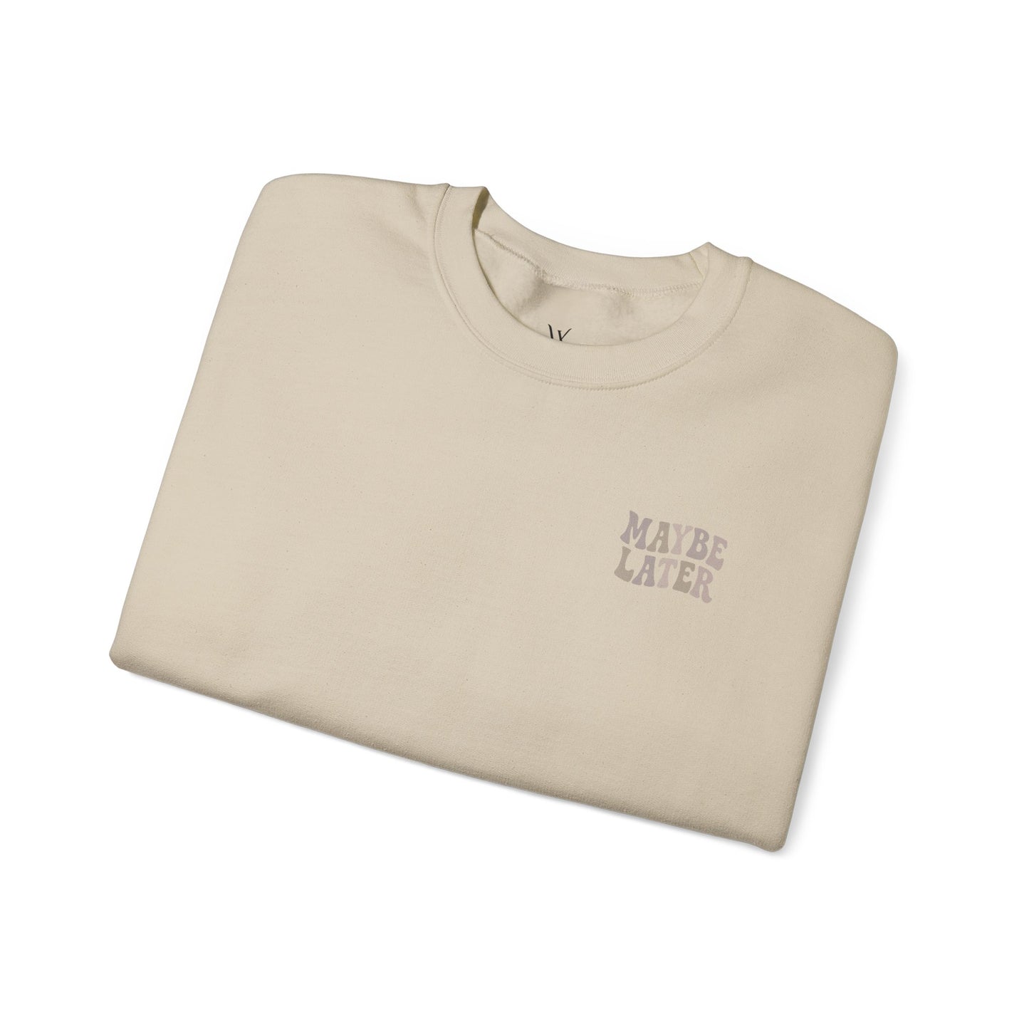 Graphic Crewneck Maybe Later