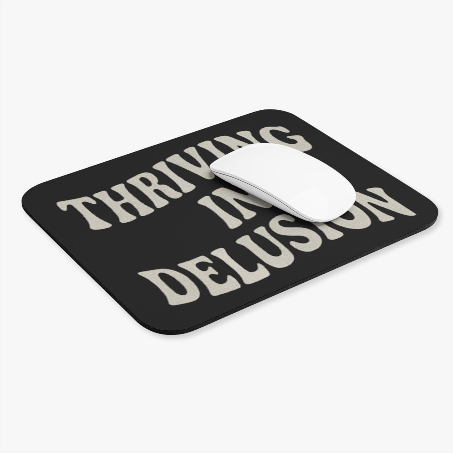 Thriving in Delusion Mouse Pad