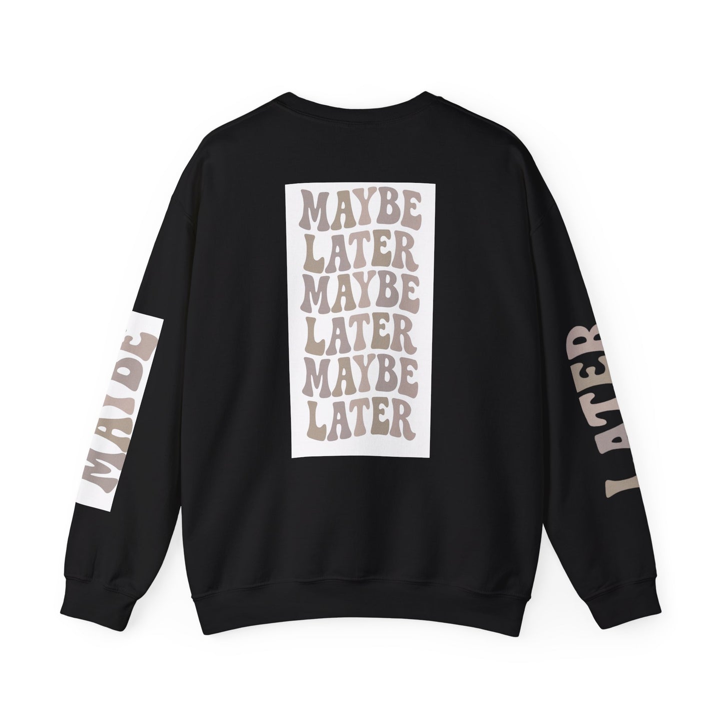 Graphic Crewneck Maybe Later