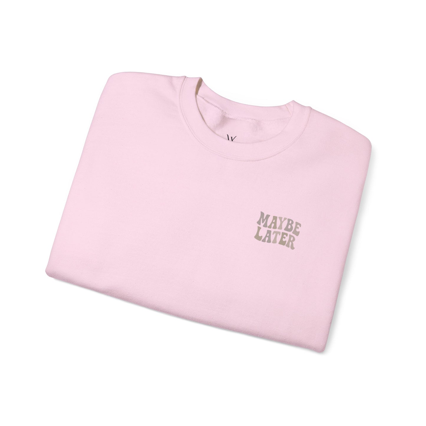 Graphic Crewneck Maybe Later