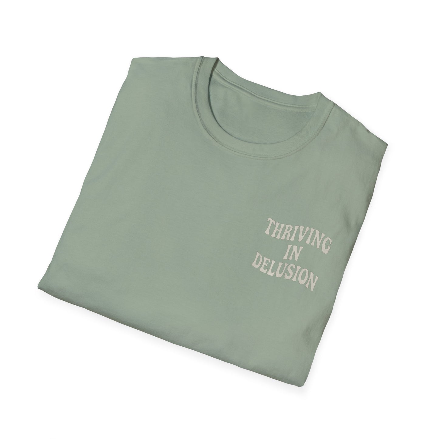 Thriving in Delusion Unisex T-Shirt